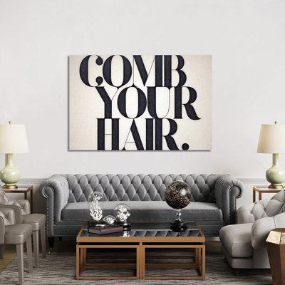 Comb Your Hair 1 Piece Wrapped Canvas Wall Art