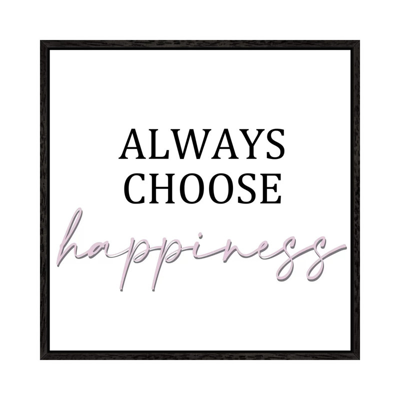 Always Choose II 1 Piece Wall Art on Canvas, 45.72cm H x 45.72cm W x 3.81cm D, Black Framed
