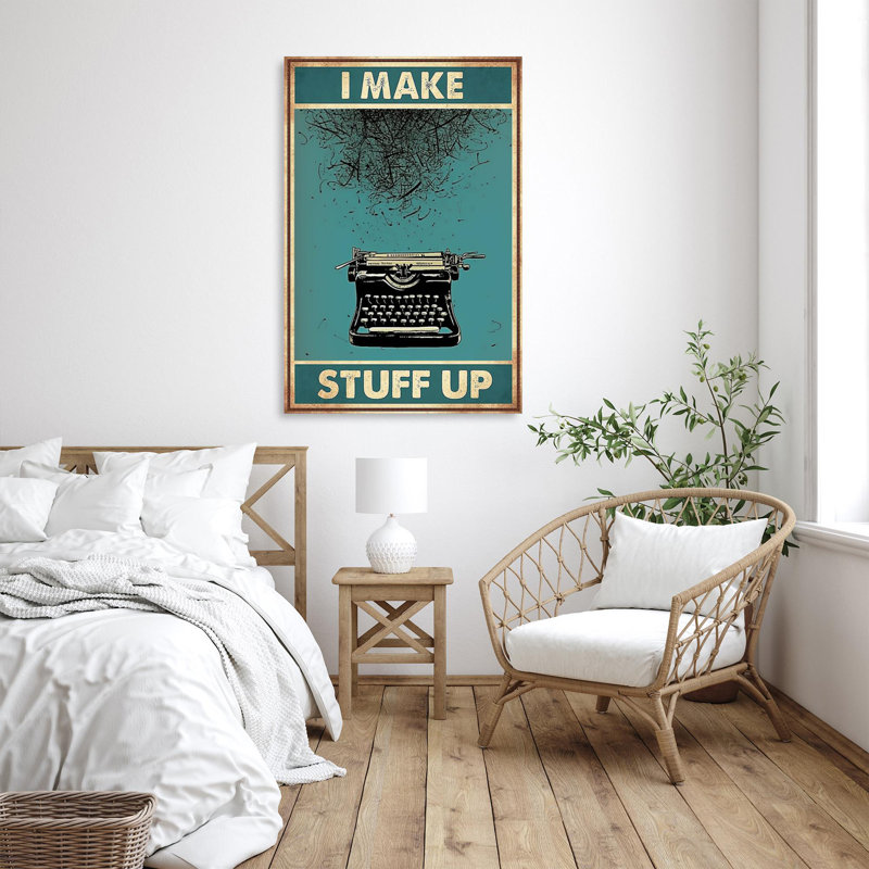 " Writer I Make Stuff Up ", 36" H x 24" W x 1.25" D