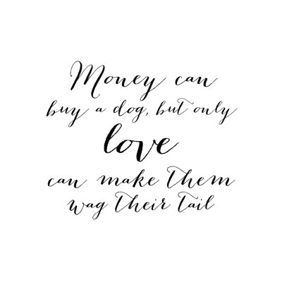 " Money Can Buy Love Wags "