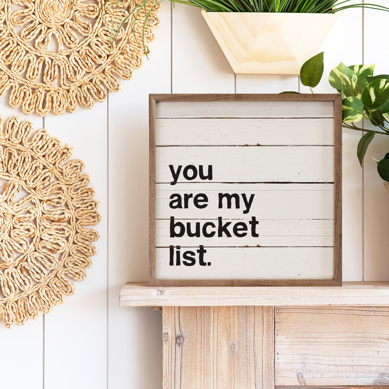 You Are My Bucket List Bold Whitewash, H 16 po x l 16 po x P 1 po