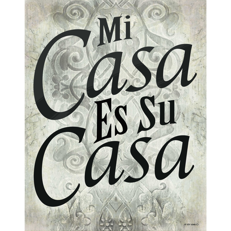 «Mi Casa Es Su Casa», reproduction sur toile tendue, H 16 po x l 12 po