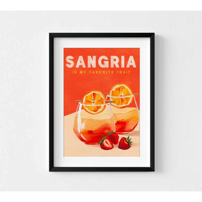 «Sangria Is My Favorite Fruit - Summer Cocktail», reproduction d'art