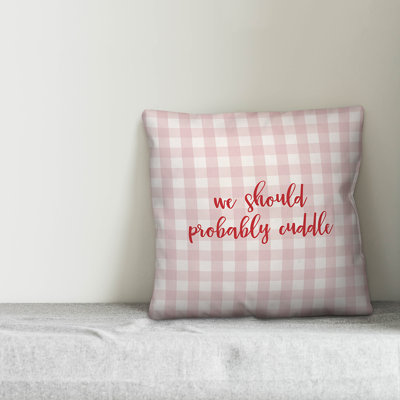  We Should Probably Cuddle Throw Pillow