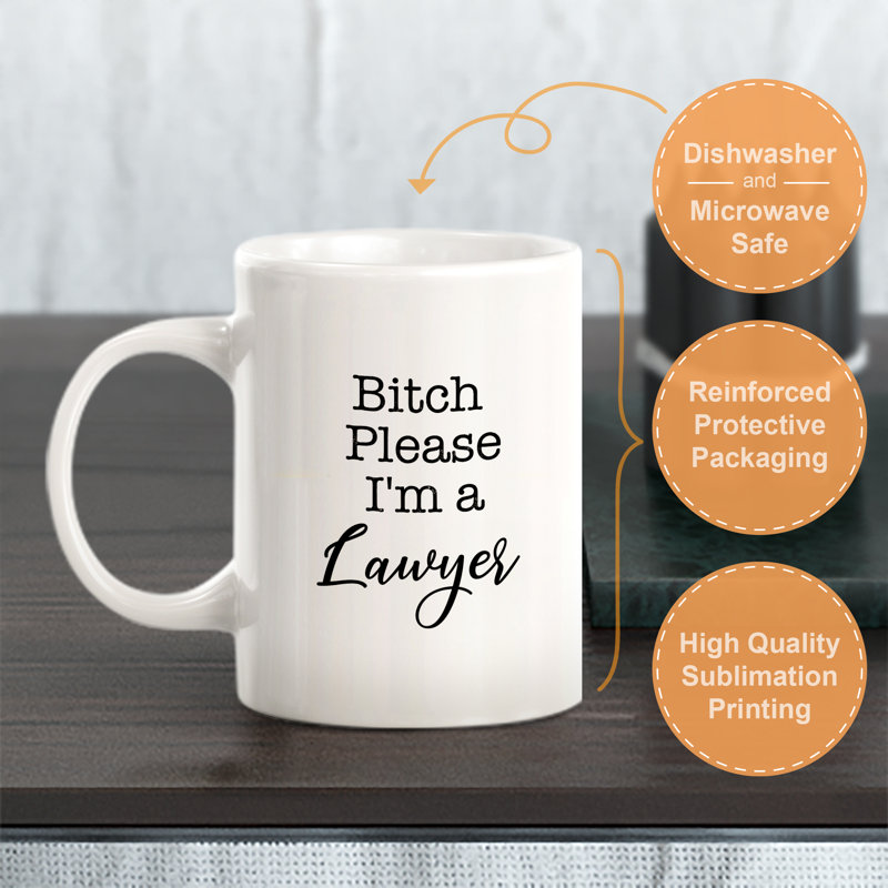 Grande tasse à café Dale, 11 oz, « Bitch Please I'm A Lawyer »