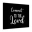 Commit to the Lord 1 Piece Wrapped Canvas Wall Art-1193373262