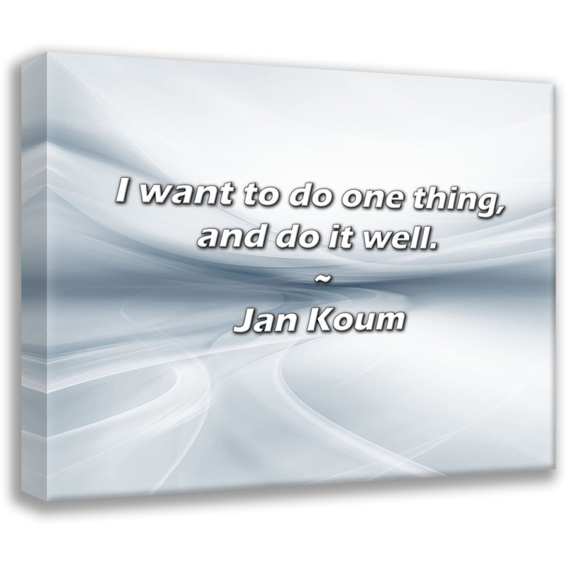 Jan Koum Citation: Je veux faire une chose et bien la faire., H 20 po x l 24 po
