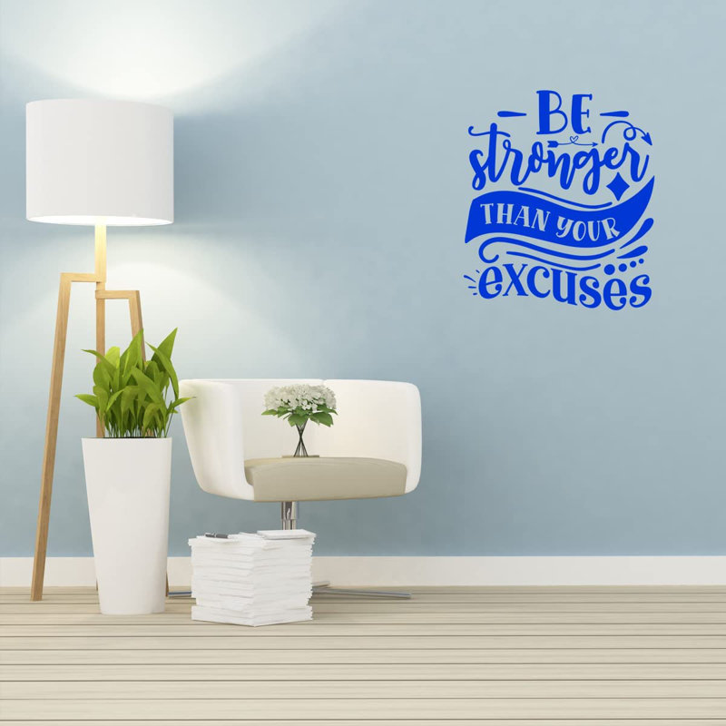 Adhésif décoratif «Be Stronger as your Excuses», H 17,25 po x l 15 po, Bleu