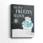 «Tis the Freezin 'Season» - Cavas-1857604521