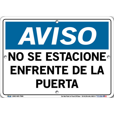 Spanish Notice Sign  Aluminim 0.063 Overall Size 10.5W x 7.5H. NO SE ESTACIONE ENFRENTE DE LA PUERTA, (Do Not Park in Front o - Vestil SI-N-29-A-AL-063-S