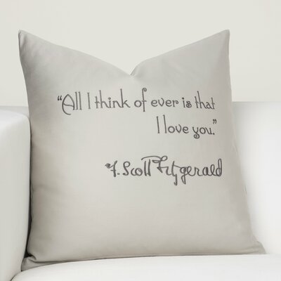 All I Think of Ever is I Love You Embroidered Cotton Throw Pillow -  F. Scott Fitzgerald, QOA1-P18