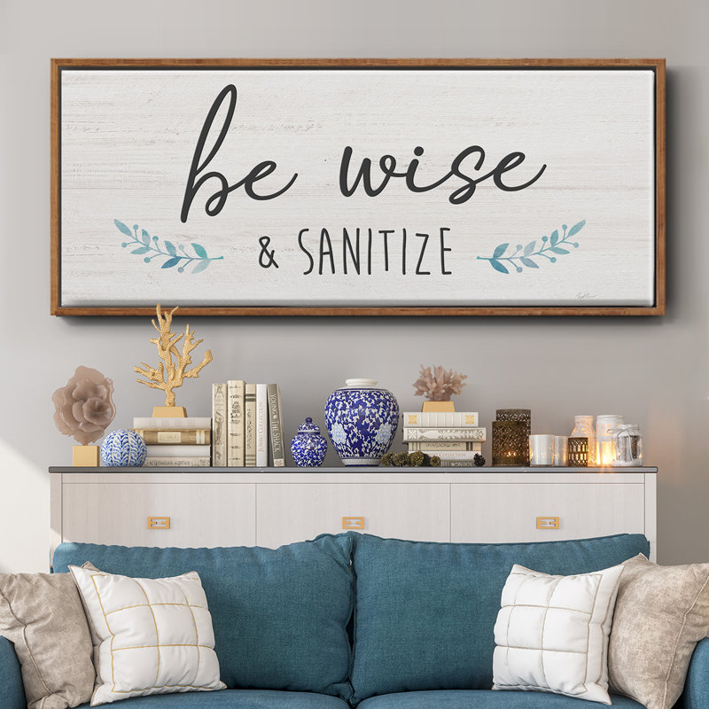 Be Wise & Sanitize- Framed Canvas, 20" H x 50" W