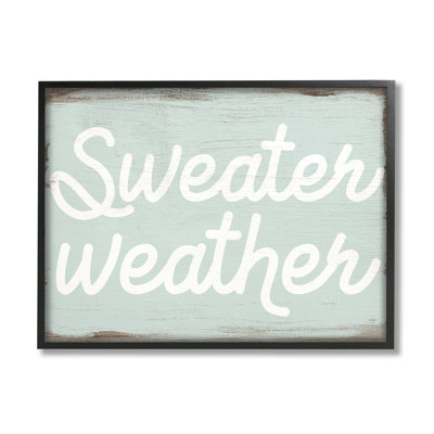 " Sweater Weather Phrase Minimal Text Rustic Grain Pattern " by Daphne Polselli
