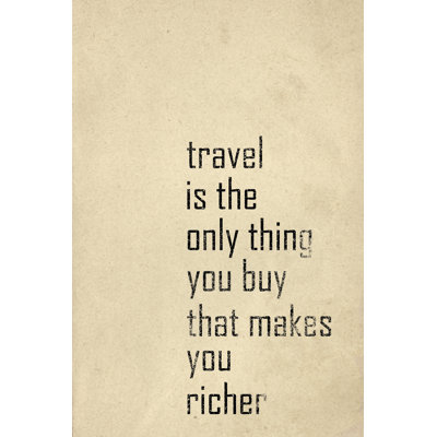 " Travel Makes You Richer "