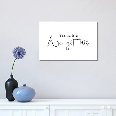 You And Me We Got This by Mambo Art Studio - Wrapped Canvas Print