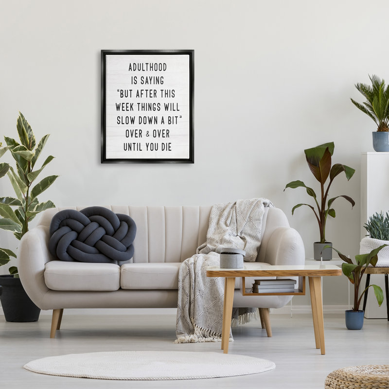 «Amusing Busy Adulthood Plank Motif Humor» par Daphne Polselli - Art textuel, Cadre flottant noir de jais