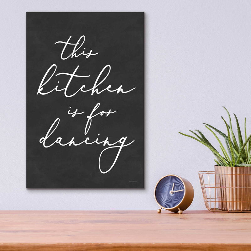 " This Kitchen Is For Dancing " by Lettered & Lined, 16" H x 12" W x 0.13" D
