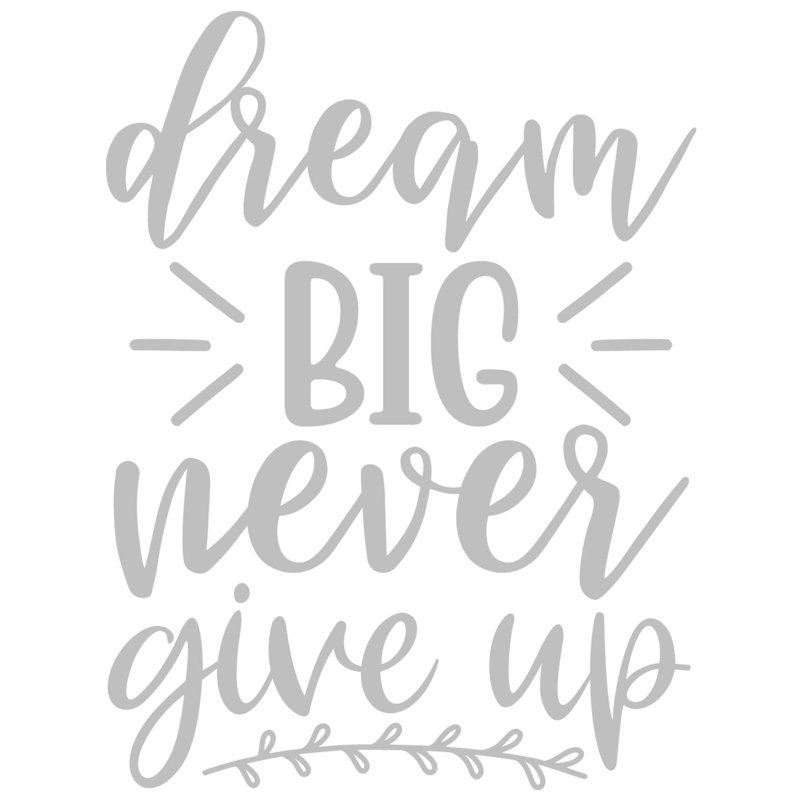 Adhésif décoratif «Dream Big Never Never Up», H 13 po x l 10 po, Argent