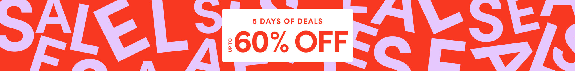 5 Days of Deals: Up to 60% off sale.