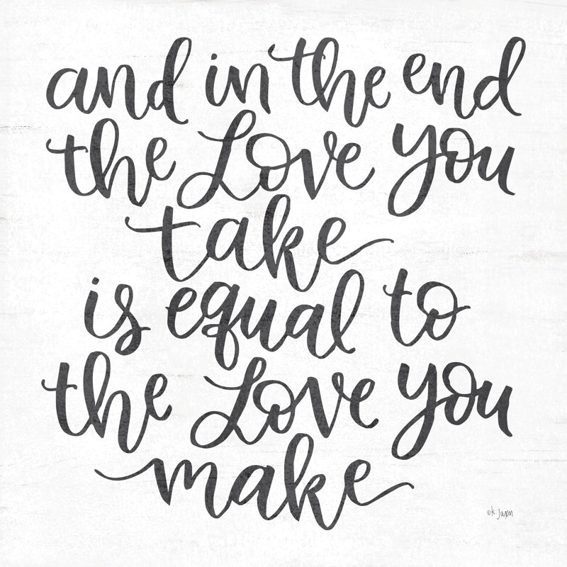 The Love You Make - art textuel, H 30 po x l 30 po, Non, Toile tendue