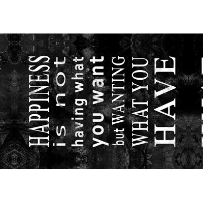 «Happiness Want» noir et blanc - reproduction sur toile tendue