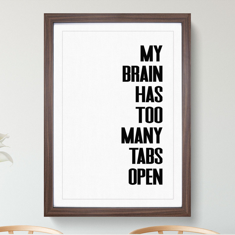Too Many Tabs - Picture Frame Typography, Walnut, 90cm H x 65cm W x 2cm D
