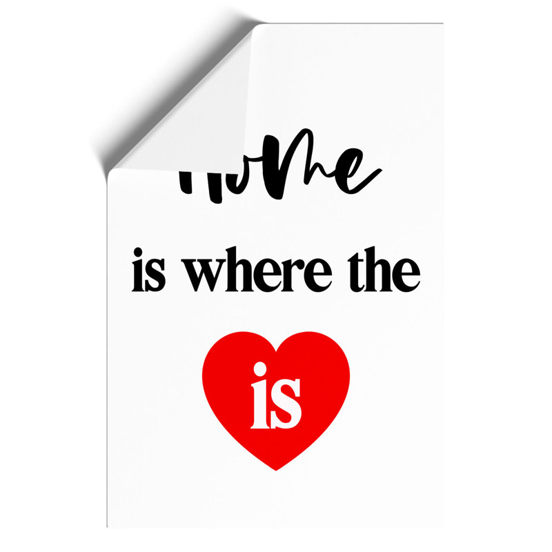 Home Is Where the Heart Is - Frameless Print, 42cm H x 30cm W x 0.1cm D
