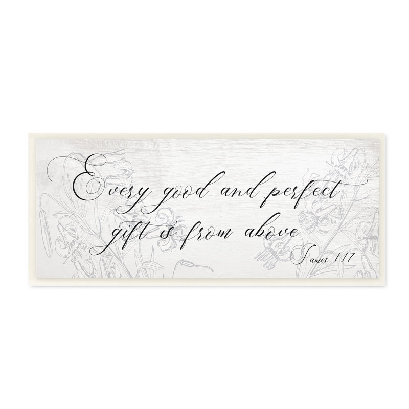 «Good and Perfect Gift from Above Proverbs James 1/17» par Daphne Polselli - Art textuel, Bois naturel