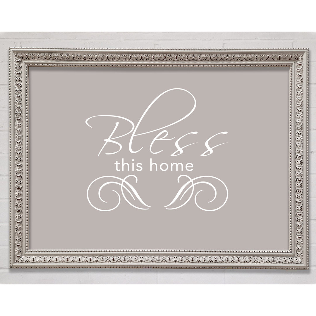 Home Zitat Bless This Home Beige Gerahmter Druck