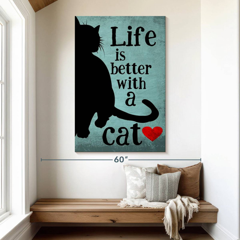 Brampt Life Is Better With A Cat, 51" H x 34" W