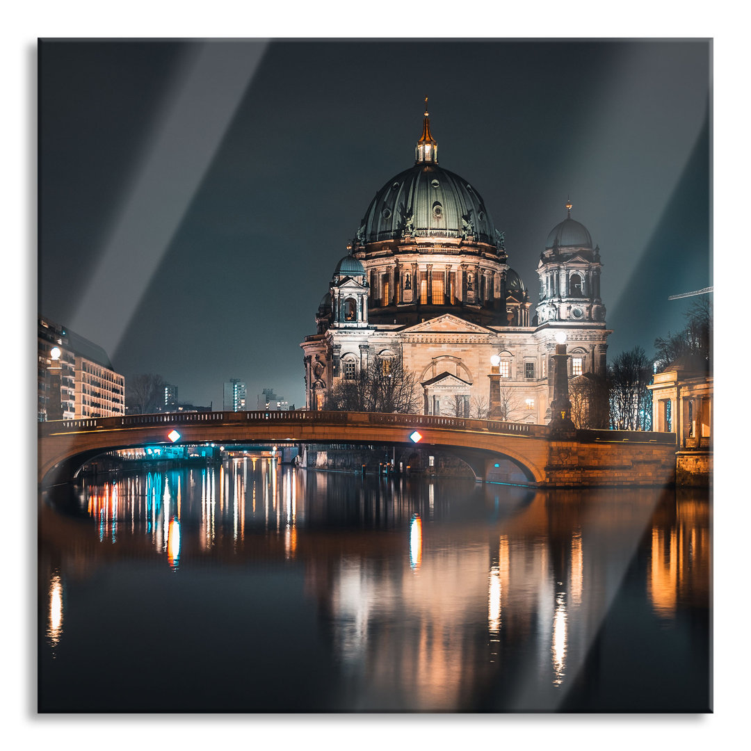 Glasbild Berliner Dom an der Spree bei Nacht