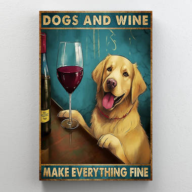 Wine Glass - Dogs & Wine Make Everything Fine