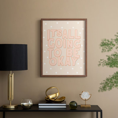 Going To Be Ok Framed Print - Solid Wood