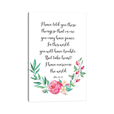 Dans ce monde, vous aurez des ennuis. Mais prenez cœur! J'ai vaincu le monde. "John 16:33" par Eden Printables - reproduction d'art textuel sur toile tendue