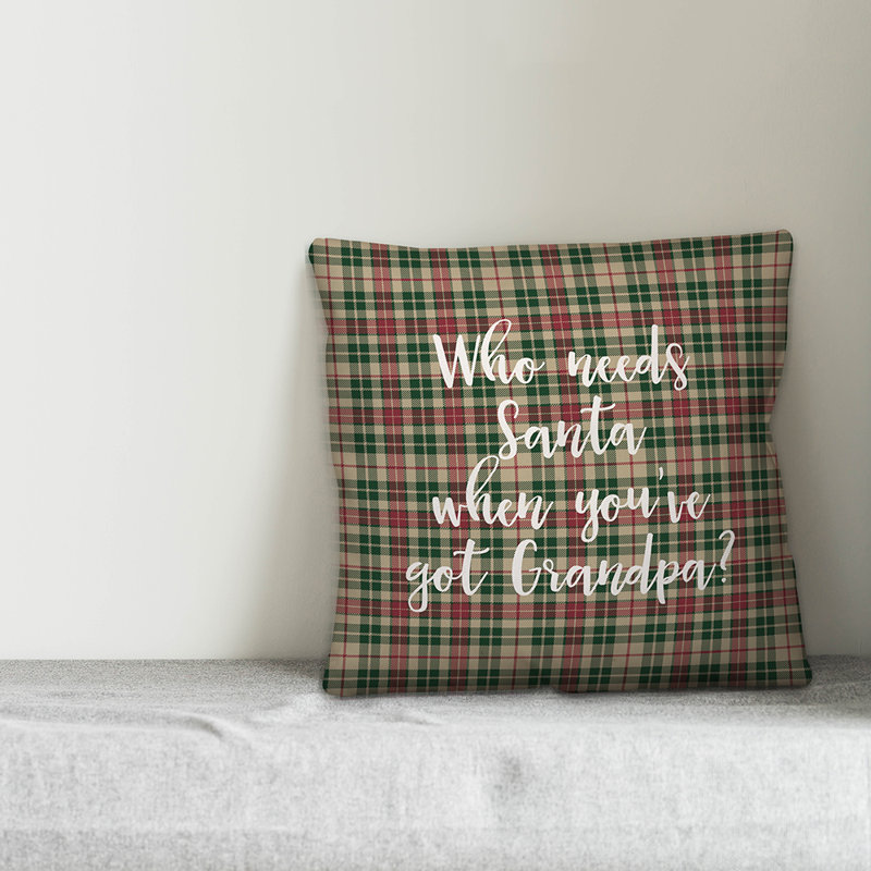 Coussin décoratif «Who Needs Santa When You You Got Grandpa in Tartan», Coussin décoratif