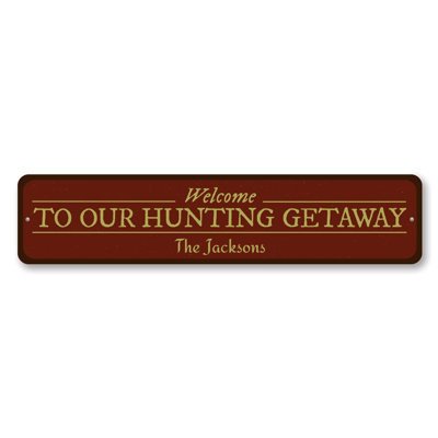 Hunting Getaway Custom Aluminum Sign