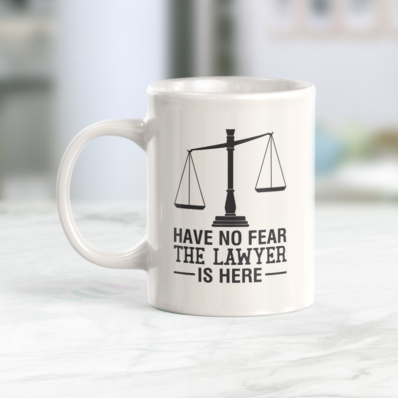Grande tasse à café Dale, 15 oz, « Have No Fear The Lawyer Is Here »