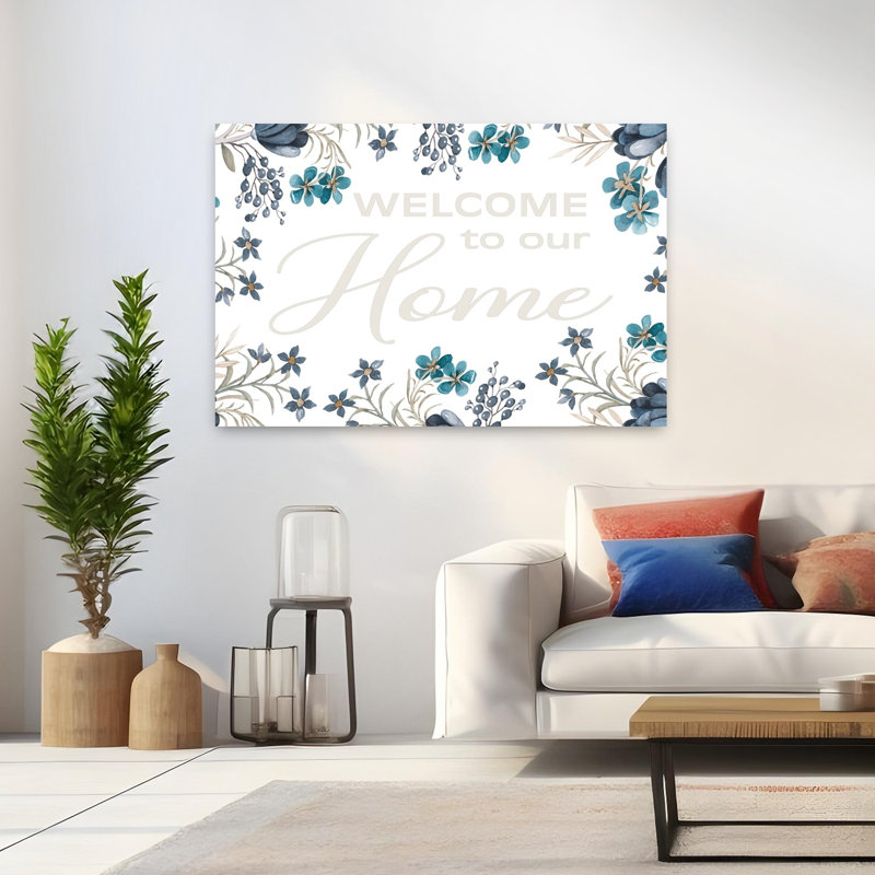 Welcome to Our Home 1 Piece Wrapped Canvas Wall Art, 81.28cm H x 121.92cm W