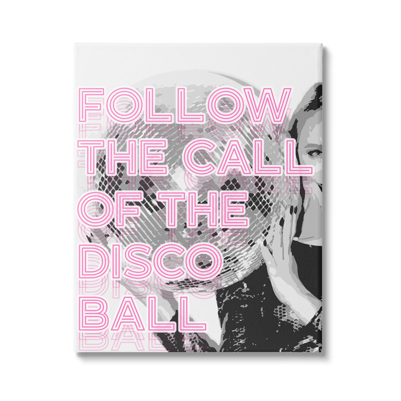Call of the Disco Ball, phrase sur toile, impression, H 30 po x l 24 po x P 1,5 po
