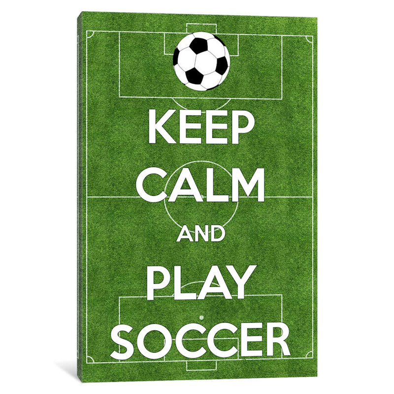 Keep Calm & Play Soccer - No Frame Print on Canvas, 152.5 cm H x 101.5 cm W