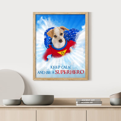 SIGNLEADER " Keep Calm And Be A Superhero Puppy Dog Cute Animal Inspirational Quotes Popular Motto " on Paper