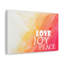 Love Joy Peace - Wrapped Canvas Print-316205773