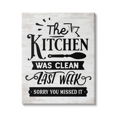 " Kitchen Was Clean Last Week Funny Home Phrase " by Lettered And Lined