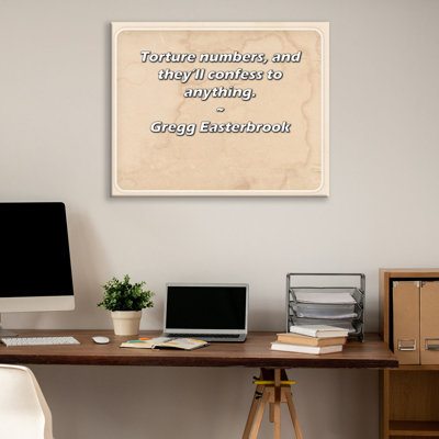 Latitude Run® Gallery Wrapped Canvas By Gregg Easterbrook: "Torture numbers, and they’ll confess to a