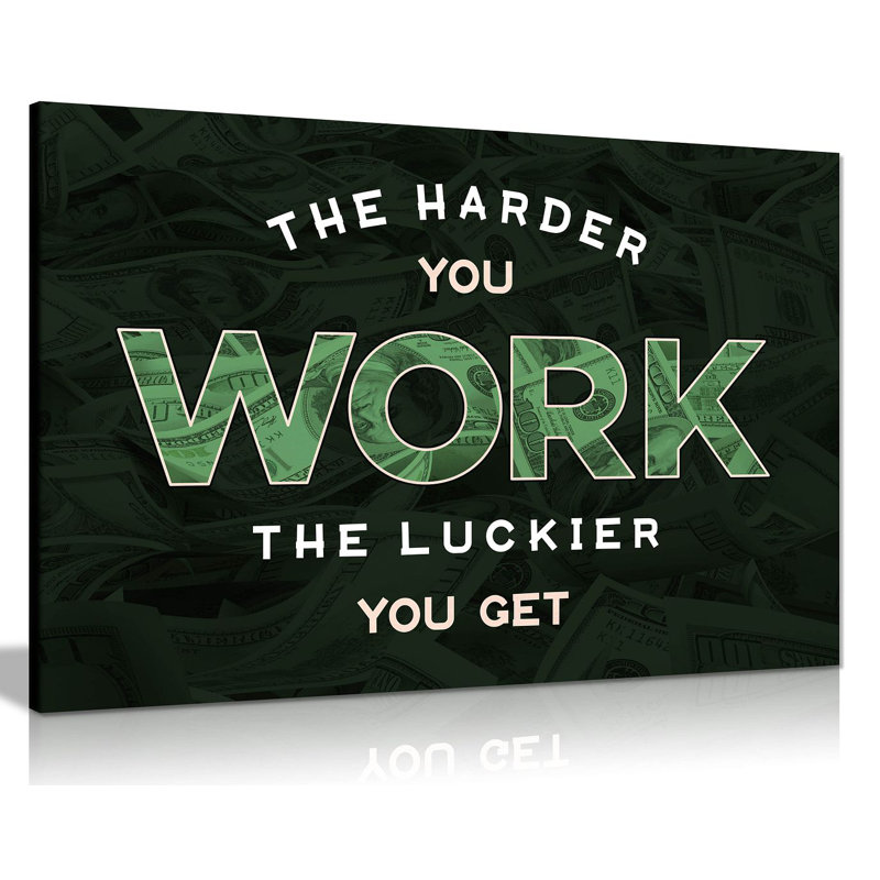 Inspirational Motivational The Harder You Work The Luckier You Get - Wrapped Canvas Print, 61cm H x 41cm W