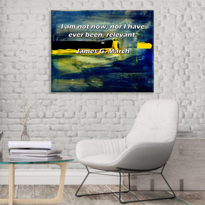 Artsy Quote "I am not now, nor I have ever been, relevant." By James G. March Gallery Wrapped Canvas