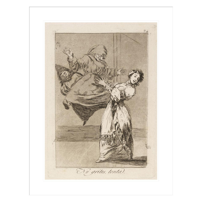 Pas de soucis. (Don’t Scream Stupid.) Par Francisco de Goya - Impression sur toile, H 29,5 po x l 22,73 po