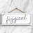 Lets Get Fizzical - Unframed Typography on Wood