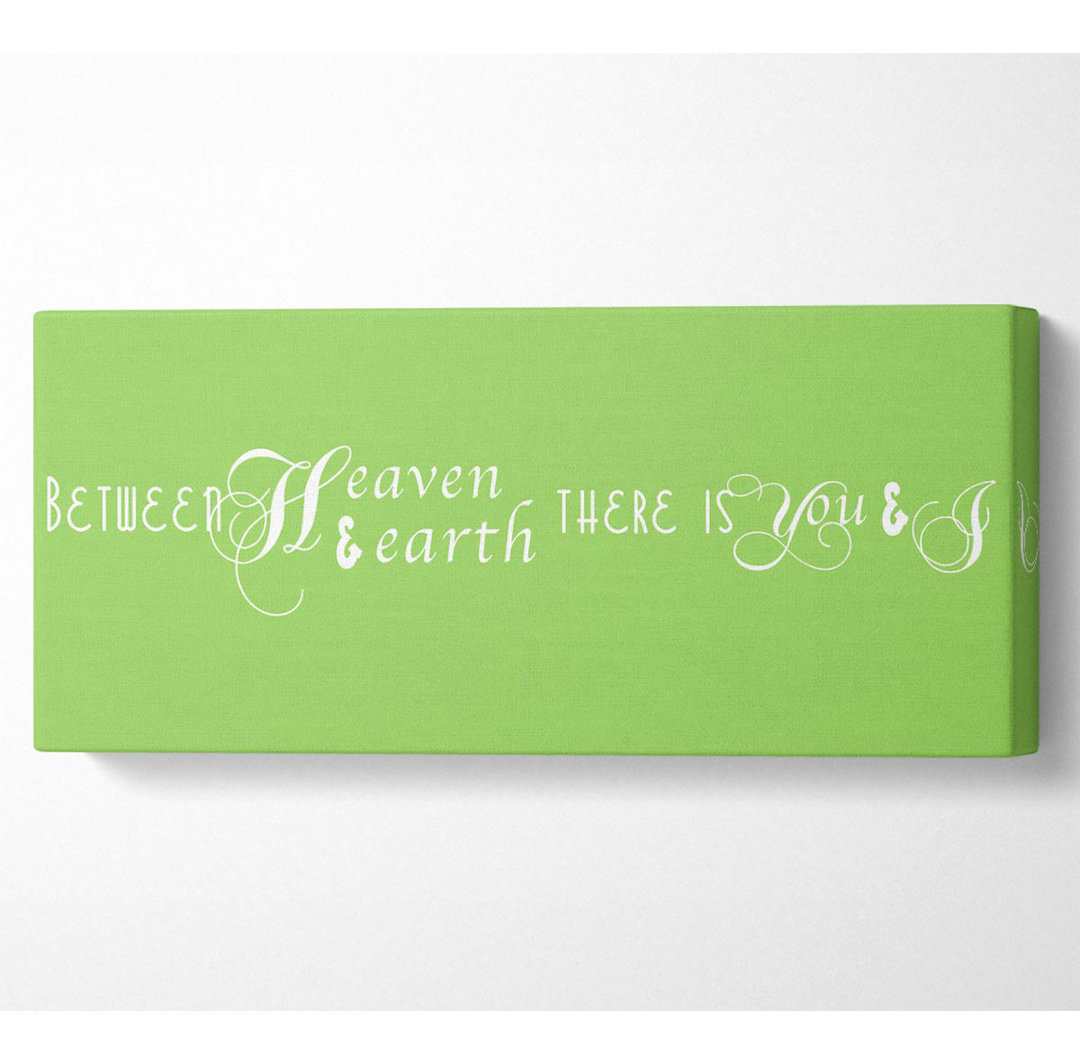 Liebe Zitat zwischen Himmel und Erde Lime Green - Wrapped Canvas Art Prints