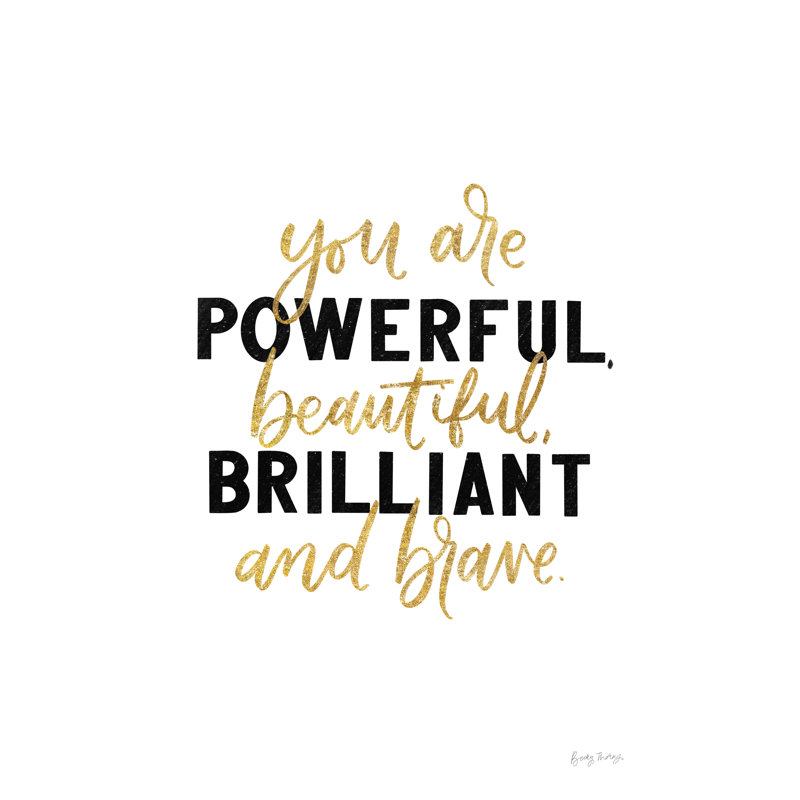 You Are Powerful Gold, H 48 po x l 32 po